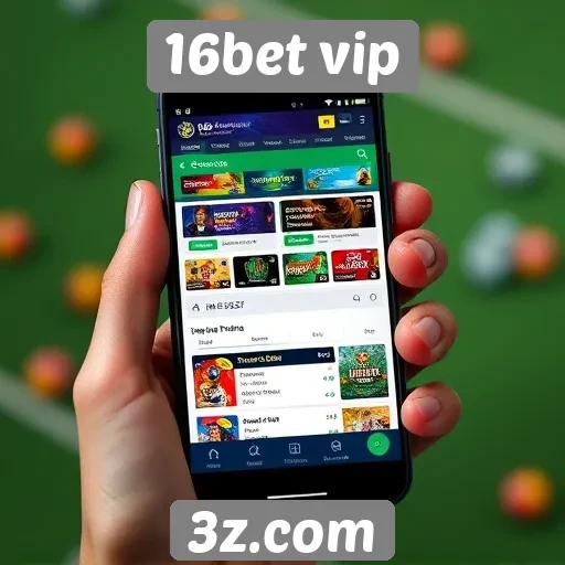 Experiência do usuário no 16bet vip em dispositivos móveis